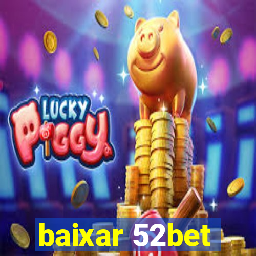 baixar 52bet